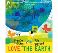 Frances Stickley Love, the Earth (Tascabile)