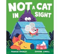 Frances Stickley Not a Cat In Sight (Copertina rigida)