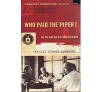 Frances Stonor Saunders Who Paid The Piper? (Tascabile)