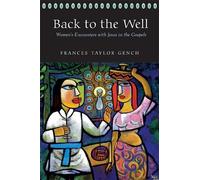 Frances Taylor Gench Back to the Well (Tascabile)