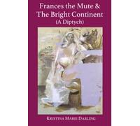 Frances the Mute / The Bright Continent (A Diptych)