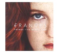 Frances - Things I'Ve Never Said