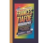 FRANCES TIAFOE BIOGRAPHY: A Life in the Spotlight of Sports - The Rise of a Tennis Trailblazer