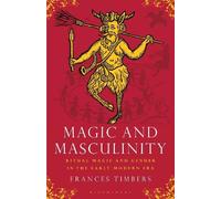 Frances Timbers Magic and Masculinity (Tascabile)