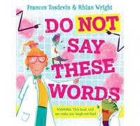 Frances Tosdevin Do Not Say These Words (Tascabile)