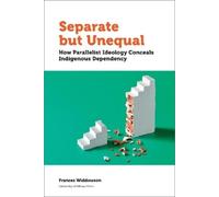 Frances Widdowson Separate but Unequal (Tascabile) Politics and Public Policy