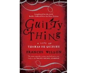Frances Wilson Guilty Thing (Tascabile)