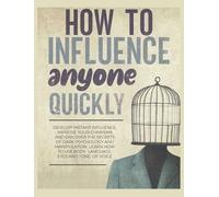 Frances Woolery How to Influence Anyone Quickly (Copertina rigida)