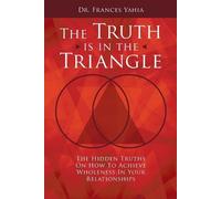 Frances Yahia The Truth is in the Triangle (Tascabile)