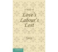Frances Yates A Study of Love's Labour's Lost (Tascabile)