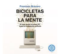Francesc Bracero Santiag Bicicletas para la mente: El viaje desde el (Tascabile)