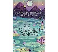 Francesc Miralles Alex Rovira Mar Der Sternenfänger: Roman üb (Copertina rigida)