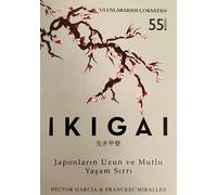 Francesc Miralles Hector Ga Ikigai: Japonlarin Uzun ve Mutlu Yasam S (Tascabile)