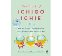 Francesc Miralles Héctor García The Book of Ichigo Ichie (Copertina rigida)