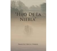 Francesc Roca I Ferrer Hijo de La Niebla (Copertina rigida)