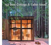 Francesc Zamora 150 Best Cottage and Cabin Ideas (Copertina rigida)