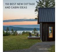 Francesc Zamora 150 Best New Cottage and Cabin Ideas (Copertina rigida)
