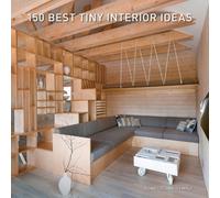 Francesc Zamora 150 Best Tiny Interior Ideas (Copertina rigida)
