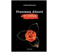 Francesca Alinovi. 47 coltellate