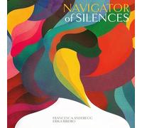 Francesca Anderegg and Erika Ribeiro - Navigatore dei Silenzi