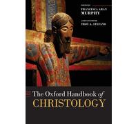 Francesca Aran Murphy The Oxford Handbook of Christology (Tascabile)