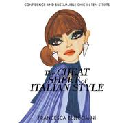 Francesca Belluomini The Cheat Sheet of Italian Style (Tascabile)