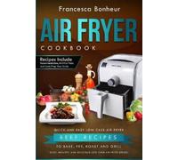 Francesca Bonheur Air Fryer Cookbook (Tascabile)
