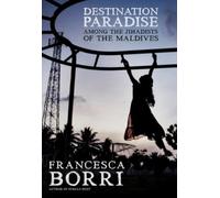 Francesca Borri Destination Paradise (Tascabile)