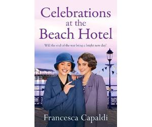 Francesca Capaldi Celebrations at The Beach Hotel (Tascabile) Beach Hotel Series