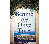 Francesca Catlow Behind The Olive Trees (Tascabile) Little Blue Door