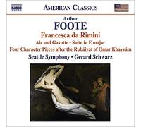 Arthur Foote Arthur Foote: Francesca Da Rimini: Air and Gavotte/Suite in E (CD)