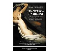 Francesca da Rimini nella leggenda e nella storia con fregi e dis