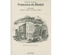 Francesca da Rimini. Opera Vocal Score Series. Riduzione per canto e pianoforte