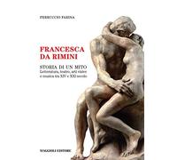 Francesca da Rimini. Storia di un mito