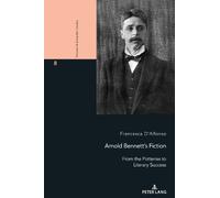 Francesca D'Alfonso Arnold Bennett’s Fiction (Tascabile)