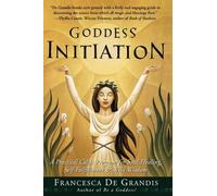 Francesca de Grandis Goddess Initiation (Tascabile)