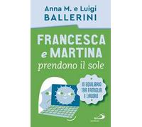 Francesca e Martina prendono il sole. Come trovare un equilibrio lavoro-famiglia