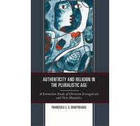 Francesca E.S. Mon Authenticity and Religion in the Pluralis (Copertina rigida)