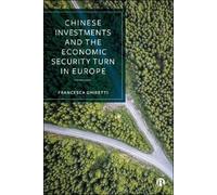 Francesca Ghire Chinese Investments and the Economic Security Turn i (Tascabile)