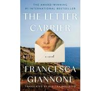 Francesca Giannone Elettra Pauletto The Letter Carrier (Copertina rigida)