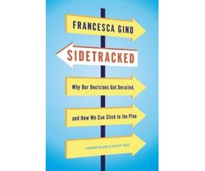 Francesca Gino Sidetracked (Copertina rigida)