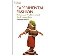 Francesca Granata Experimental Fashion (Tascabile) Dress Cultures