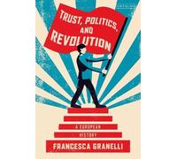Francesca Granelli Trust, Politics and Revolution (Tascabile)