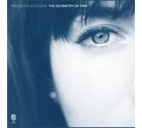 Guccione,Francesca The Geometry of Time (Vinyl LP)