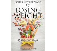Francesca Ify Iwunze God's Secret Ways Of Losing Weight (Tascabile)