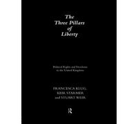Francesca Klug Keir Starmer Stuart Weir The Three Pillars of Liberty (Tascabile)