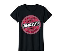 Francesca | La migliore Francesca del mondo Maglietta
