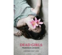 Francesca Lia Block Dead Girls (Tascabile)