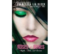 Francesca Lia Block Roses and Bones (Tascabile)