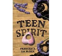 Francesca Lia Block Teen Spirit (Copertina rigida)